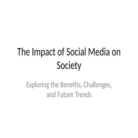 The Impact of Social Media on Society.pptx