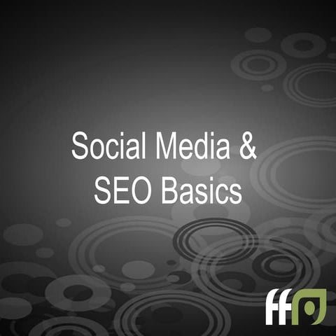 Social Media Marketing & SEO Basics
