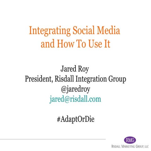 Integrating Social Media  and How To Use It 