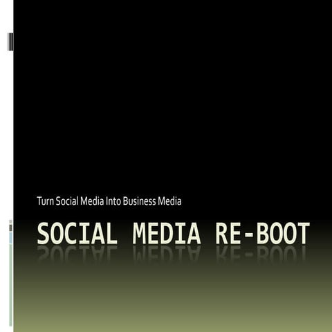 Social Media Re-Boot