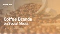 Social Media Report - Coffee Brands (US) July - August 2016