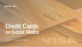 Social Media Report - Credit Cards  July 1st - August 31st 2016