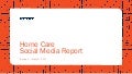 Social Media Report - Home Care January 1st - May 31st 2017