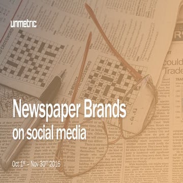 Social Media Report - Newspaper Brands (India) October 1st - November 30th 2016