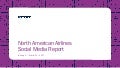 Social Media Report - North American Airlines January 1st - March 31st 2017
