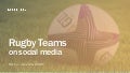 Social Media Report - Rugby Teams (New Zealand) October - November 2016