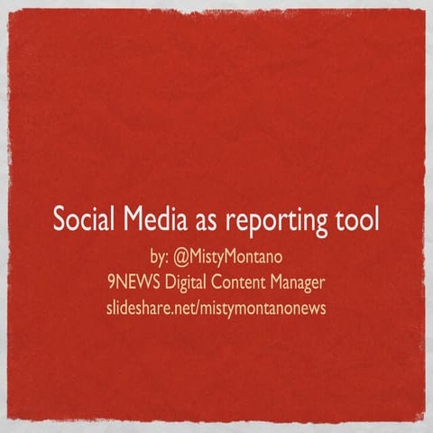Social Media as a Reporting Tool