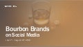 Social Media Report - Bourbon Brands July - August 2016