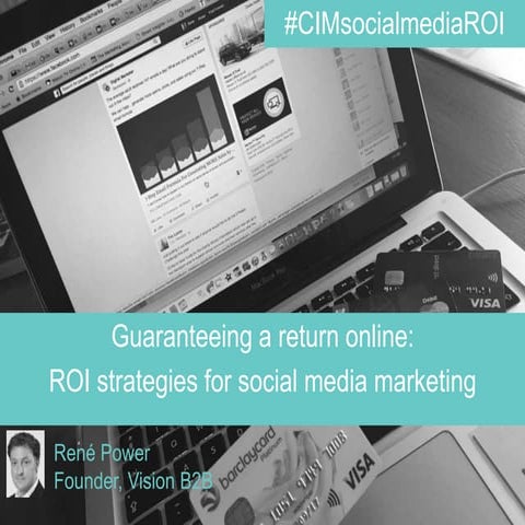 Social Media Marketing (b2b) ROI talk for CIM Humberside 2Feb2016