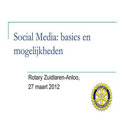 Lezing over Social media voor de Rotary, 27 maart 2012