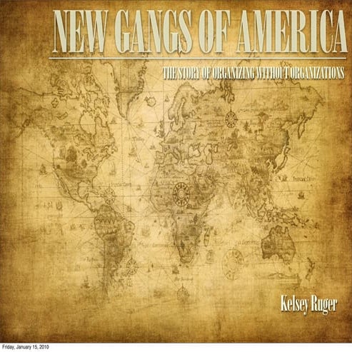 New Gangs In America: The Story of Organizing without Organizations