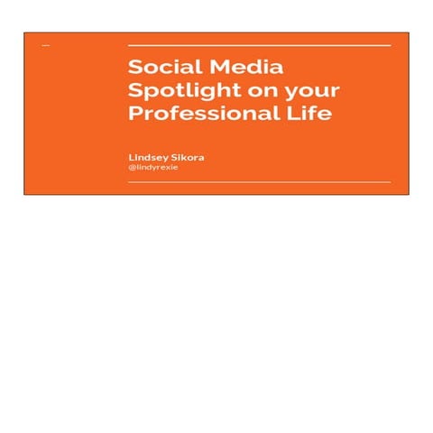 Social media spotlight on your professional life 