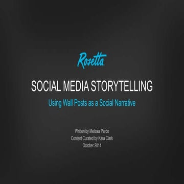 Social Media Storytelling: Using Wall Posts As a Social Narrative