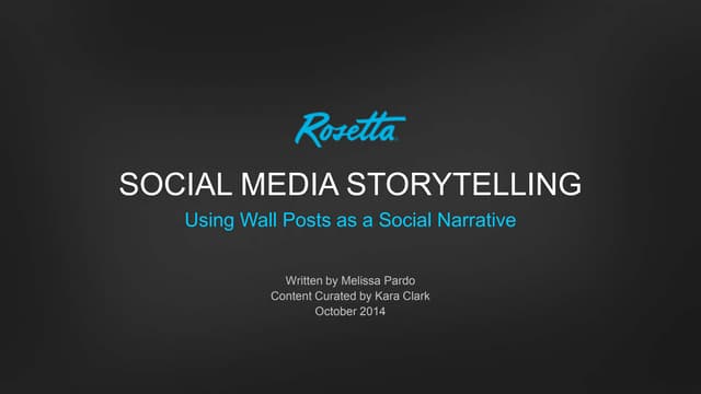 Social Media Storytelling: Using Wall Posts As a Social Narrative