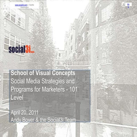 Social Media Strategies - Social3i - School of Visual Concepts - April 2011