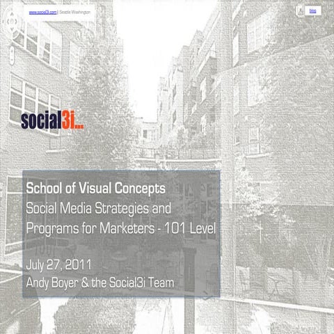 Social Media Strategies (July 2011) at Seattle's School of Visual Concepts