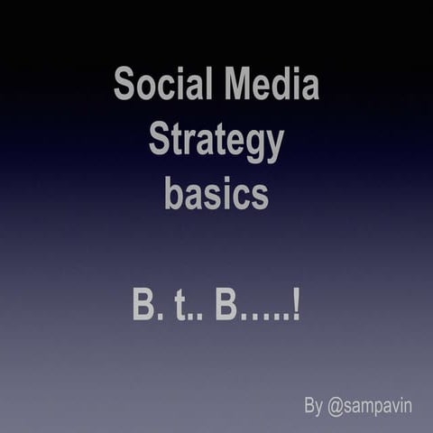 Social media strategy basics; BtB, Be the Batman