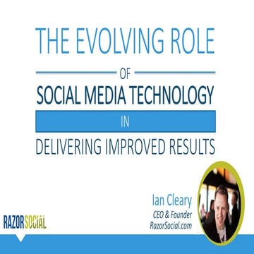 The Evolving Role of Social Media Technology in Delivering Improved Results