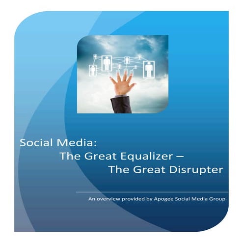 Social Media: The Great Equalizer and Great Disrupter