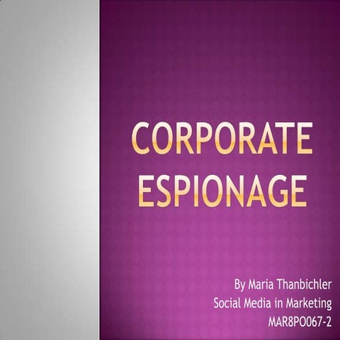 Social media threats and risks: corporate espionage