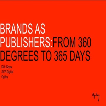 Brands as Publishers: From 360 degrees to 365 days