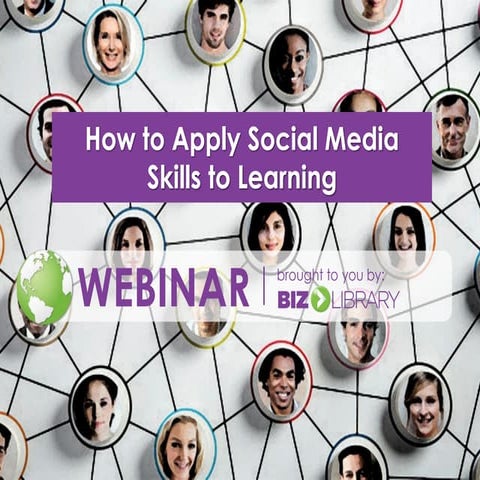 How to Apply Social Media Skills to Learning - Webinar 12-19-13