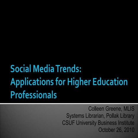 Social Media Trends: Applications for Higher Education Professionals