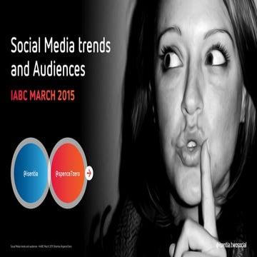 Social media trends  and audiences: March 2105