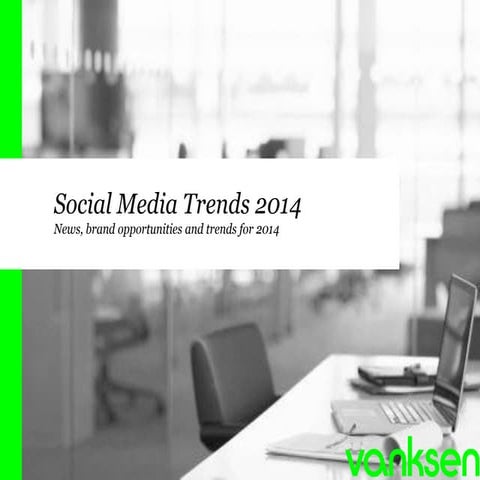 Social Media Trends for 2014 by Vanksen