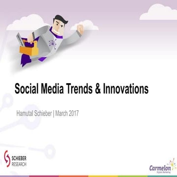 Social Media Trends and Innovations, 2017