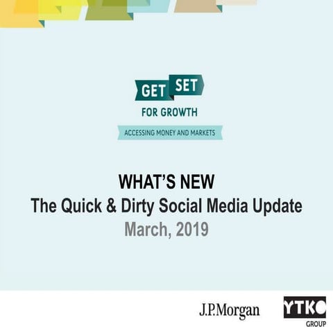 What's New - Quick March 2019 Social Media Update