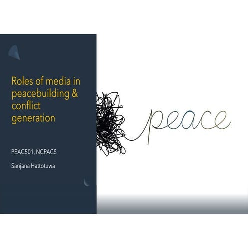 Roles of media in peacebuilding & conflict generation