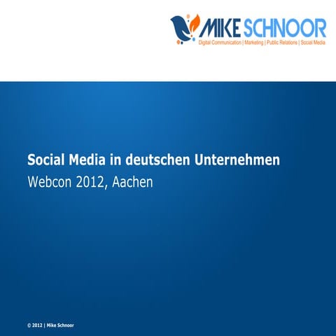 Social Media in deutschen Unternehmen - Webcon 2012