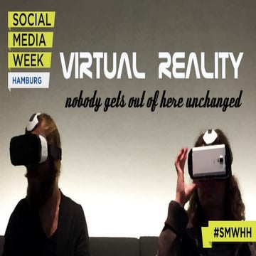Virtual Reality - nobody gets out of here unchanged