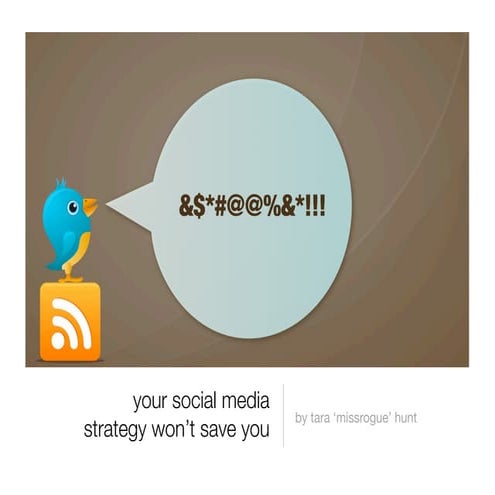 Your Social Media Strategy Won't Save You