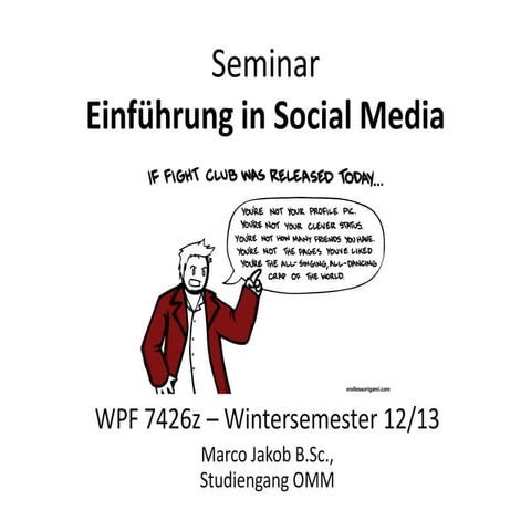 Einführung in Social Media Wintersemester 1213