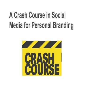 Social Media Crash Course in Personal Branding