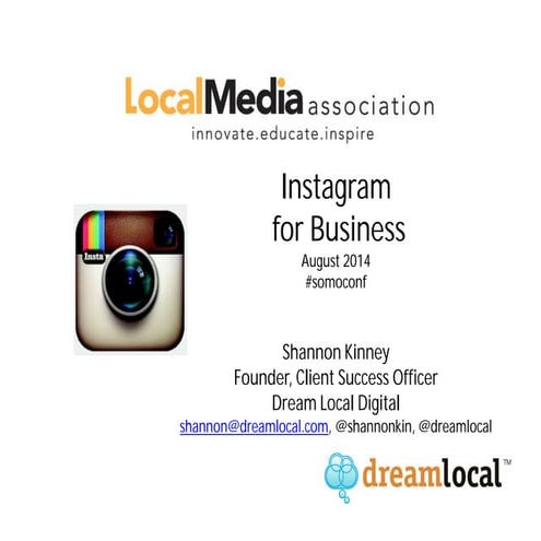 Instagram for Business Session from 2014 Social + Mobile Conference