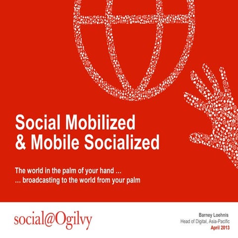 Social Mobilized and Mobile Socialized  