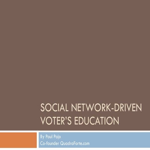 Social Network-Driven Voter's Education