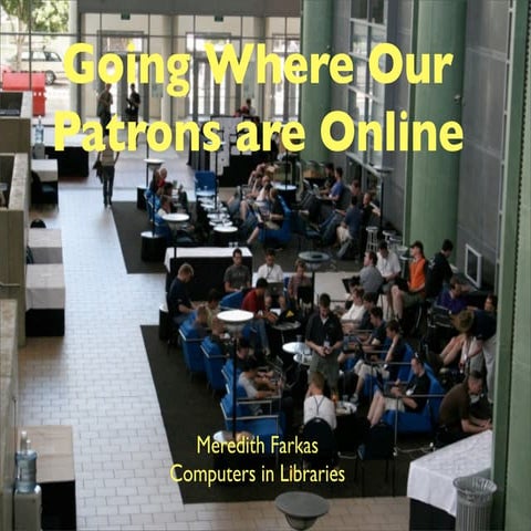 Going Where our Patrons Are