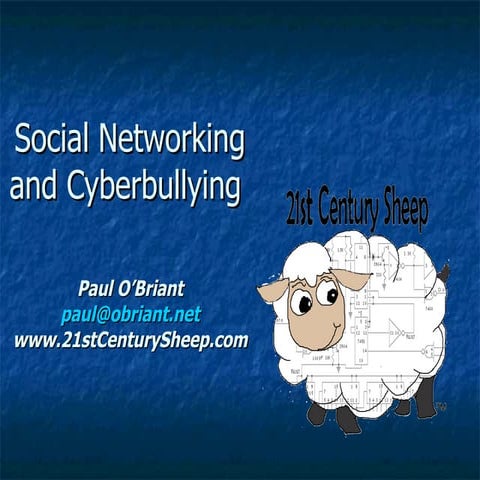Social networking and Cyber bullying