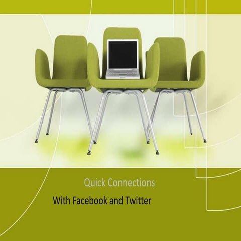 Quick Connections with Facebook and Twitter