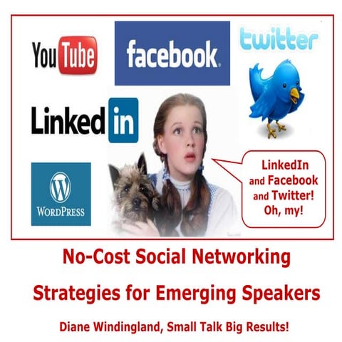 Social Networking for Emerging Speakers: Facebook, Twitter, Linkedin, Youtube...