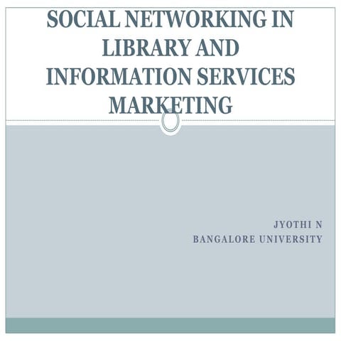 Social networking in library and information services marketing