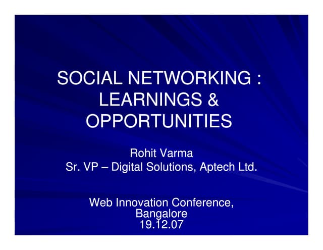 Social networking learnings & opportunities web innovation conference, bangal...
