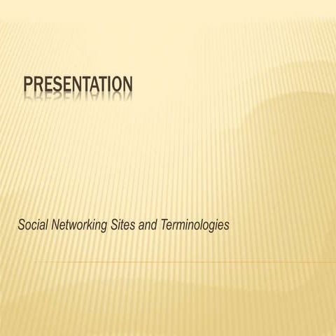 Social Networking Sites and Terminologies