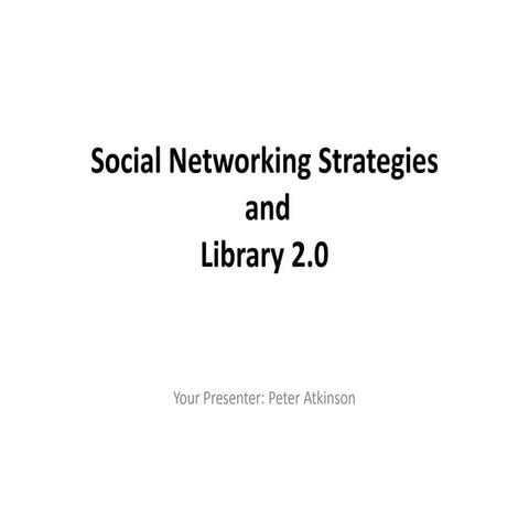 Social Networking Strategies and Library 2.0