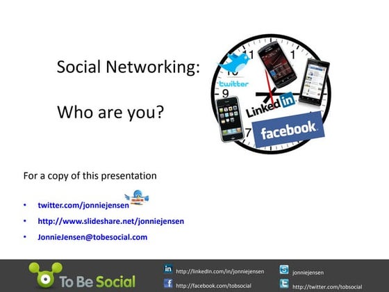 Social Networking   Who Are You   Jonnie Jensen   Digital Coach   To Be Social