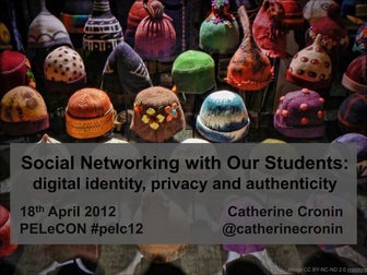 Social Networking with Our Students | digital identity, privacy & authenticity